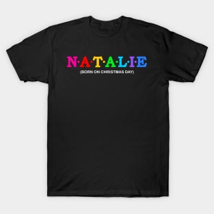 Natalie - Born On Christmas Day. T-Shirt